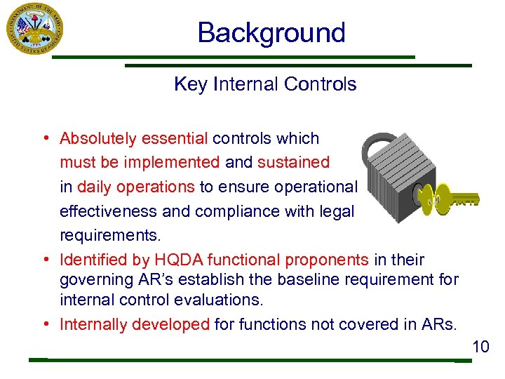 Background Key Internal Controls • Absolutely essential controls which must be implemented and sustained