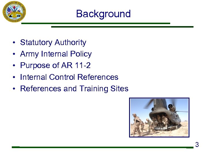 Background • • • Statutory Authority Army Internal Policy Purpose of AR 11 -2