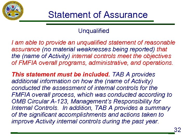 Statement of Assurance Unqualified I am able to provide an unqualified statement of reasonable