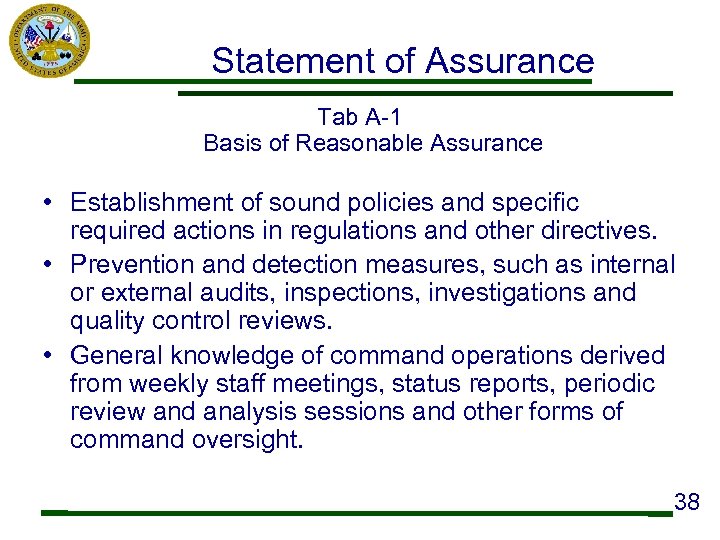 Statement of Assurance Tab A-1 Basis of Reasonable Assurance • Establishment of sound policies