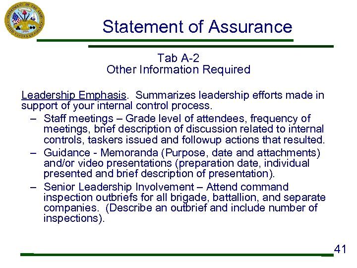 Statement of Assurance Tab A-2 Other Information Required Leadership Emphasis. Summarizes leadership efforts made