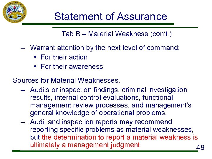 Statement of Assurance Tab B – Material Weakness (con’t. ) – Warrant attention by