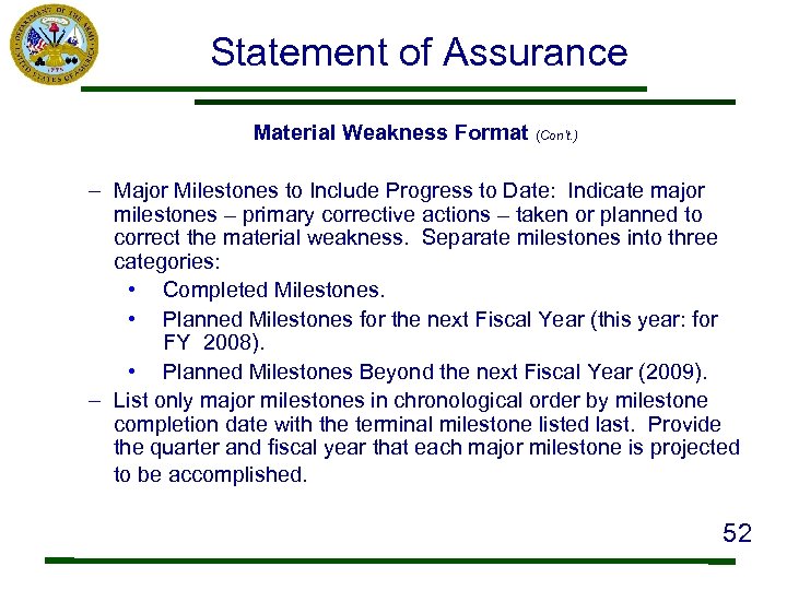 Statement of Assurance Material Weakness Format (Con’t. ) – Major Milestones to Include Progress