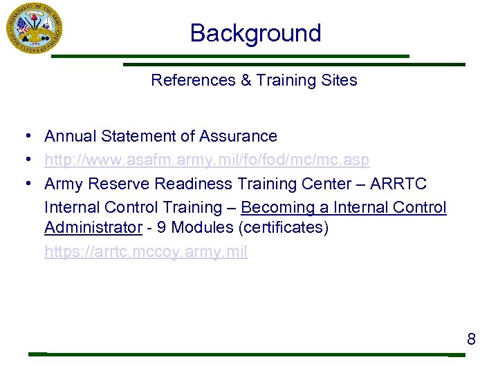 Background References & Training Sites • Annual Statement of Assurance • http: //www. asafm.