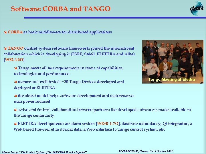 Software: CORBA and TANGO î CORBA as basic middleware for distributed applications î TANGO
