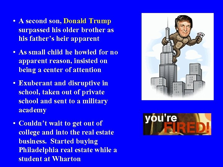  • A second son, Donald Trump surpassed his older brother as his father’s