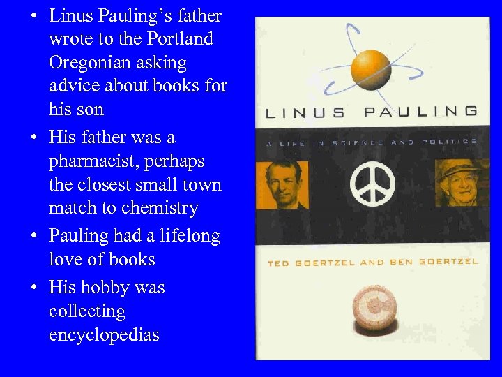  • Linus Pauling’s father wrote to the Portland Oregonian asking advice about books