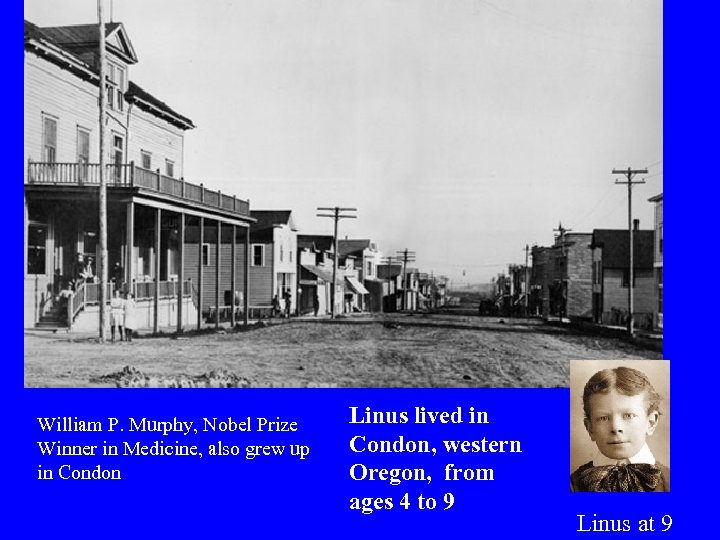 William P. Murphy, Nobel Prize Winner in Medicine, also grew up in Condon Linus