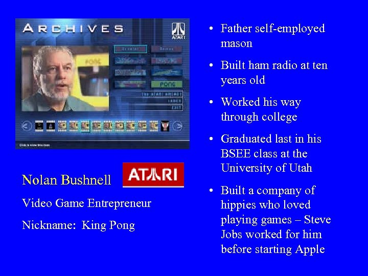  • Father self-employed mason • Built ham radio at ten years old •