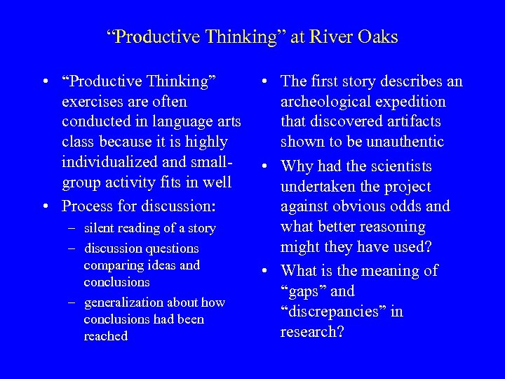 “Productive Thinking” at River Oaks • “Productive Thinking” exercises are often conducted in language