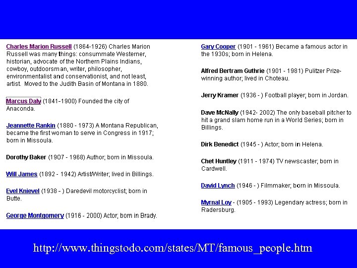 http: //www. thingstodo. com/states/MT/famous_people. htm 