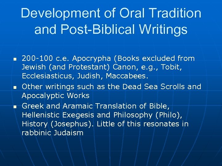 Development of Oral Tradition and Post-Biblical Writings n n n 200 -100 c. e.