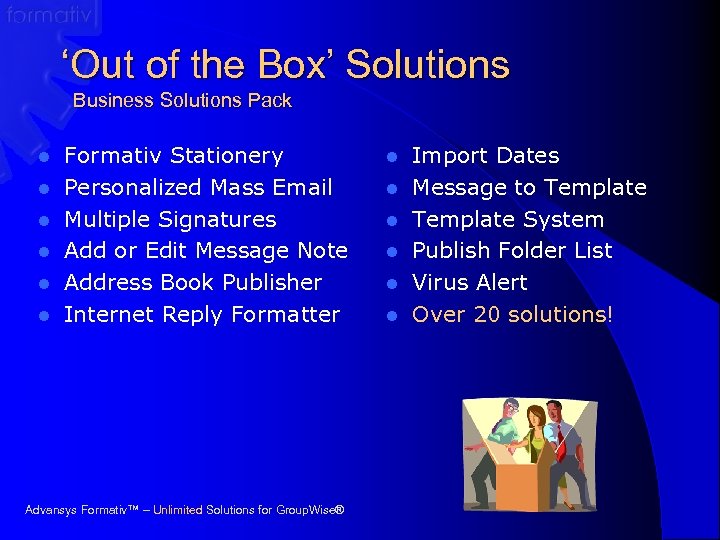 ‘Out of the Box’ Solutions Business Solutions Pack l l l Formativ Stationery Personalized
