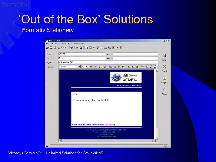‘Out of the Box’ Solutions Formativ Stationery Advansys Formativ™ – Unlimited Solutions for Group.