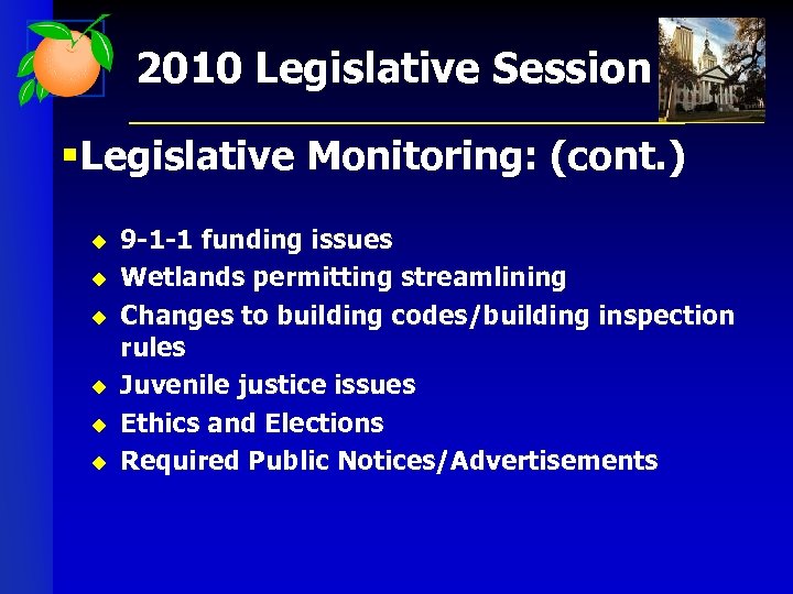 2010 Legislative Session § Legislative Monitoring: (cont. ) u u u 9 -1 -1