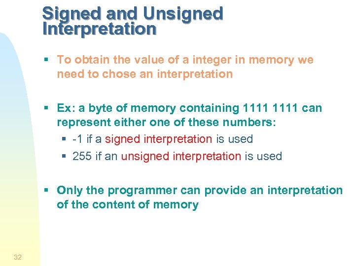 Signed and Unsigned Interpretation § To obtain the value of a integer in memory