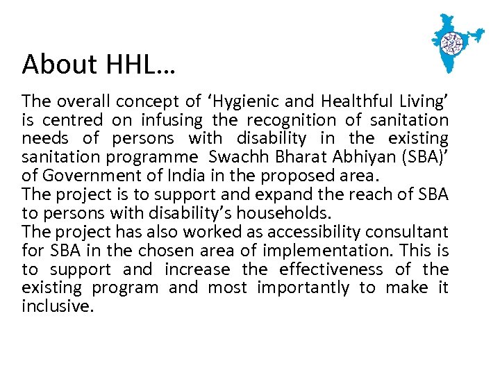 About HHL… The overall concept of ‘Hygienic and Healthful Living’ is centred on infusing