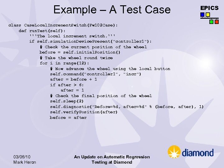 Example – A Test Case EPICS class Case. Local. Increment. Switch(Fw 102 Case): def