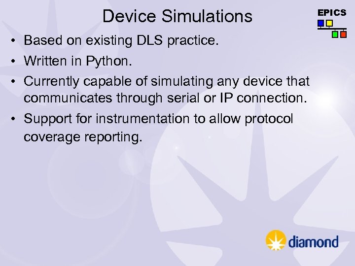Device Simulations • Based on existing DLS practice. • Written in Python. • Currently