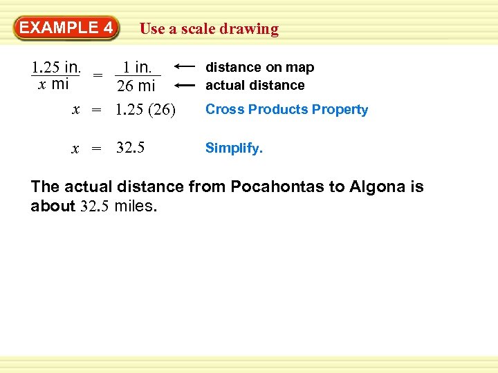 EXAMPLE 4 Use a scale drawing 1 in. 1. 25 in. = x mi