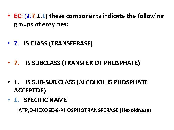  • EC: (2. 7. 1. 1) these components indicate the following groups of