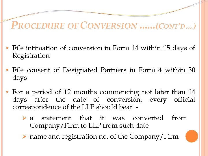 PROCEDURE OF CONVERSION. . . . ONT’D…) (C • File intimation of conversion in