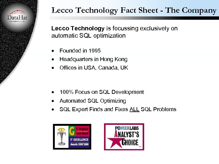 Lecco Technology Fact Sheet - The Company Lecco Technology is focussing exclusively on automatic