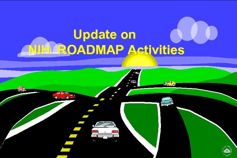 Update on NIH ROADMAP Activities 