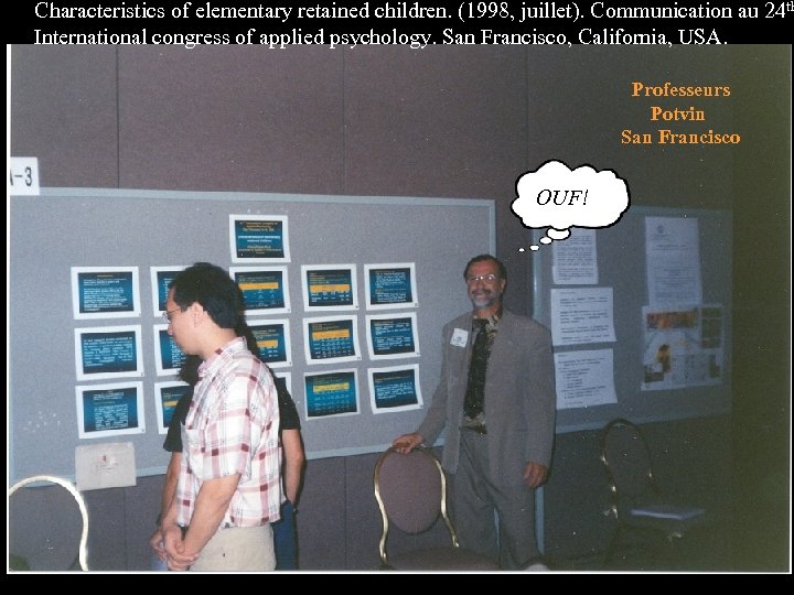Characteristics of elementary retained children. (1998, juillet). Communication au 24 th International congress of