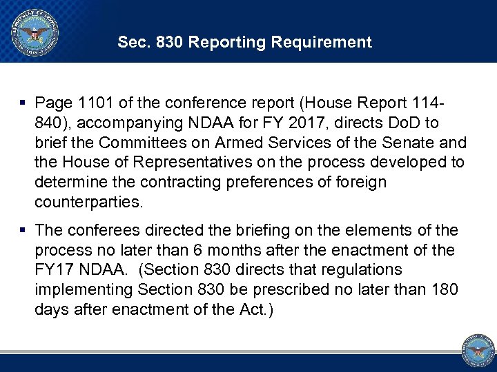 Sec. 830 Reporting Requirement § Page 1101 of the conference report (House Report 114840),