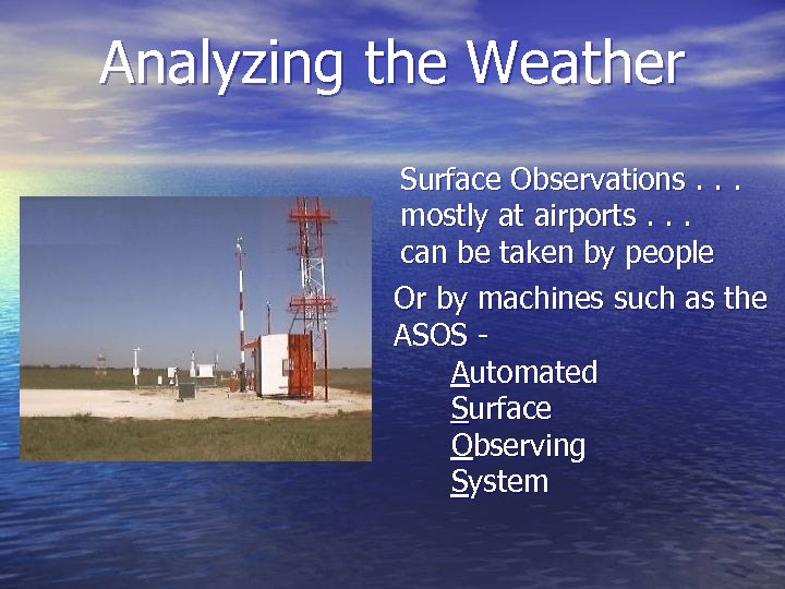 Analyzing the Weather Surface Observations. . . mostly at airports. . . can be