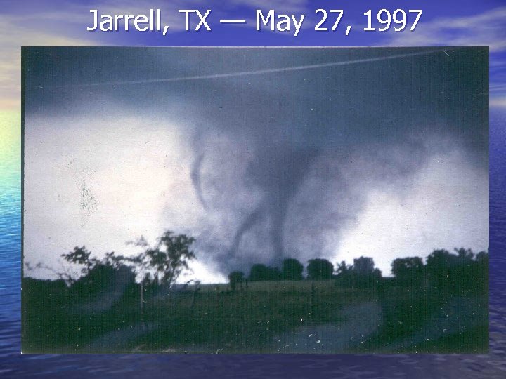 Jarrell, TX — May 27, 1997 