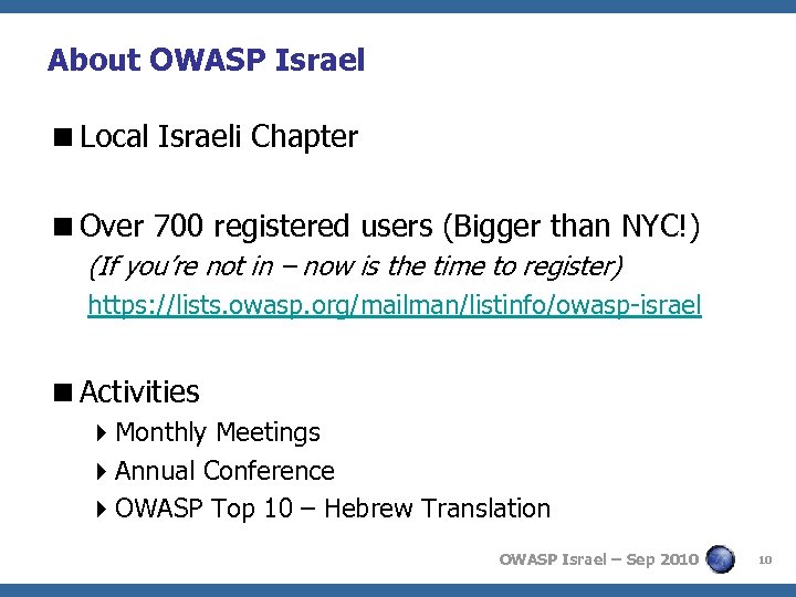 About OWASP Israel <Local Israeli Chapter <Over 700 registered users (Bigger than NYC!) (If