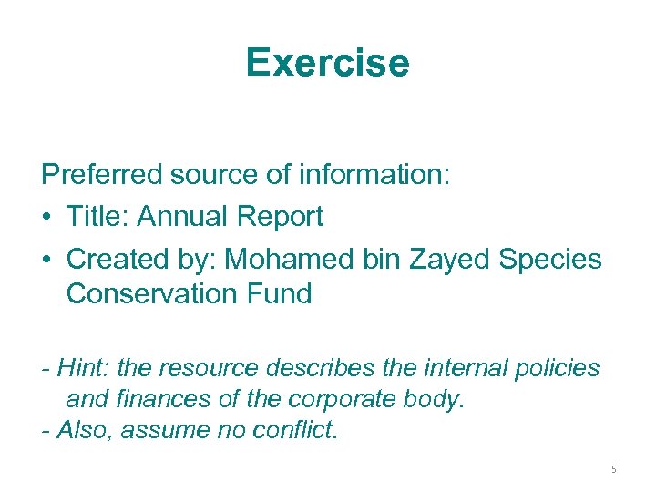 Exercise Preferred source of information: • Title: Annual Report • Created by: Mohamed bin