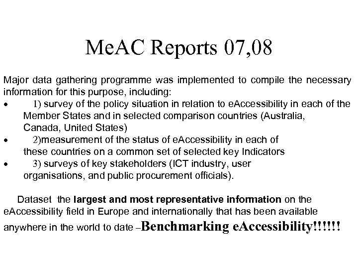 Me. AC Reports 07, 08 Major data gathering programme was implemented to compile the