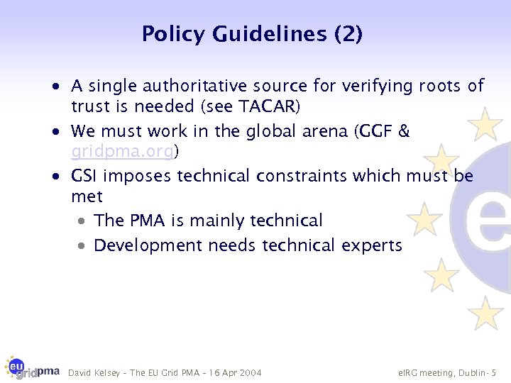 Policy Guidelines (2) · A single authoritative source for verifying roots of trust is