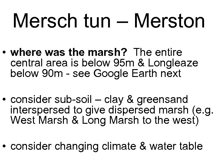 Mersch tun – Merston • where was the marsh? The entire central area is
