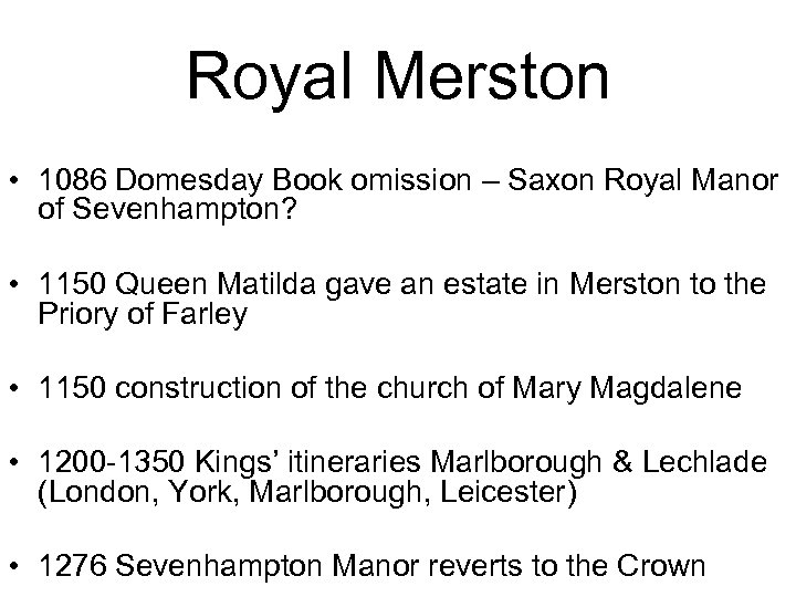 Royal Merston • 1086 Domesday Book omission – Saxon Royal Manor of Sevenhampton? •