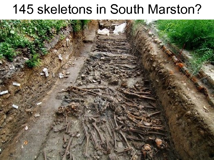 145 skeletons in South Marston? 
