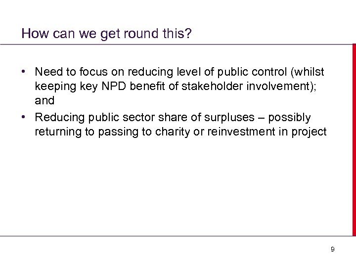 How can we get round this? • Need to focus on reducing level of