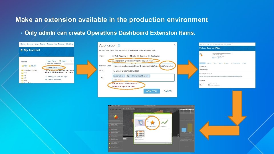 Make an extension available in the production environment • Only admin can create Operations