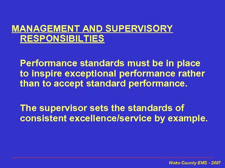 MANAGEMENT AND SUPERVISORY RESPONSIBILTIES Performance standards must be in place to inspire exceptional performance
