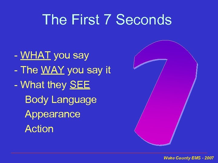 The First 7 Seconds - WHAT you say - The WAY you say it