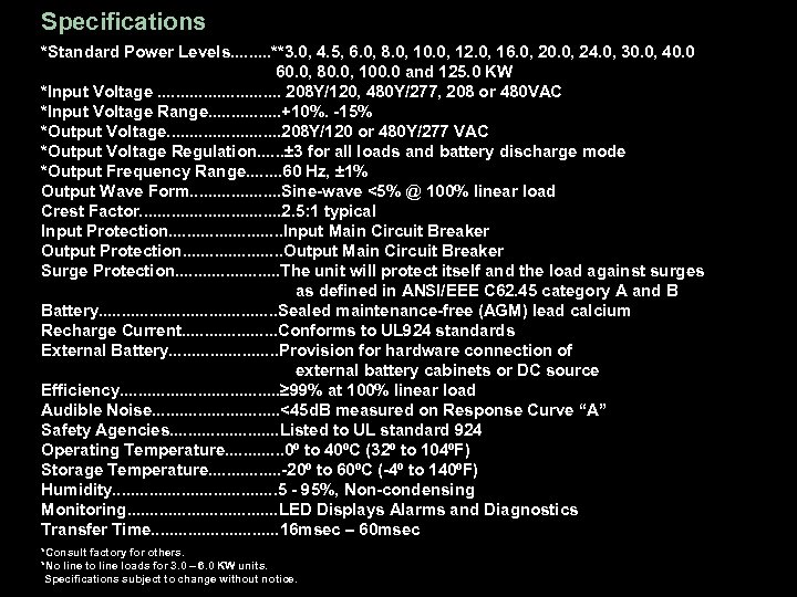 Specifications *Standard Power Levels. . **3. 0, 4. 5, 6. 0, 8. 0, 10.