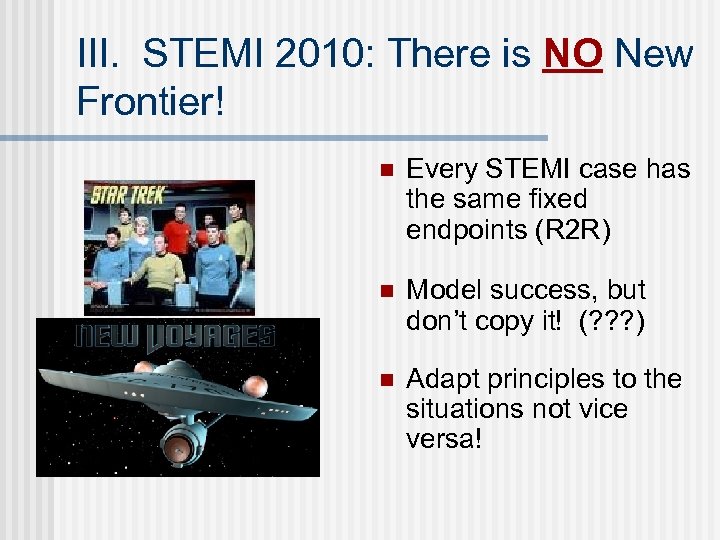 III. STEMI 2010: There is NO New Frontier! n Every STEMI case has the