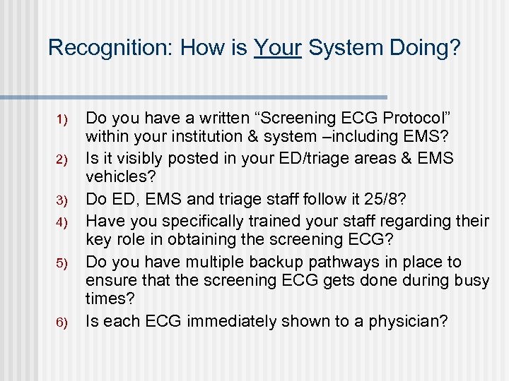 Recognition: How is Your System Doing? 1) 2) 3) 4) 5) 6) Do you
