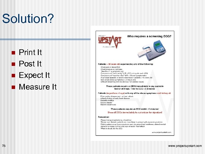 Solution? n n 78 Print It Post It Expect It Measure It www. projectupstart.