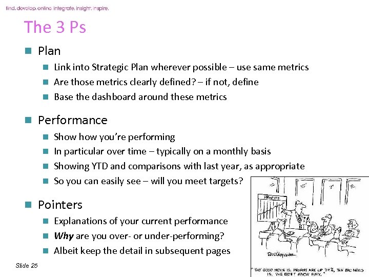 The 3 Ps n Plan Link into Strategic Plan wherever possible – use same