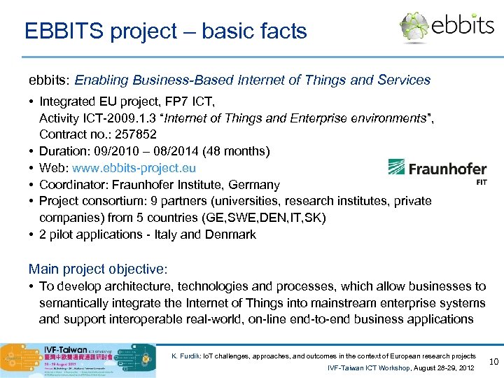 EBBITS project – basic facts ebbits: Enabling Business-Based Internet of Things and Services •