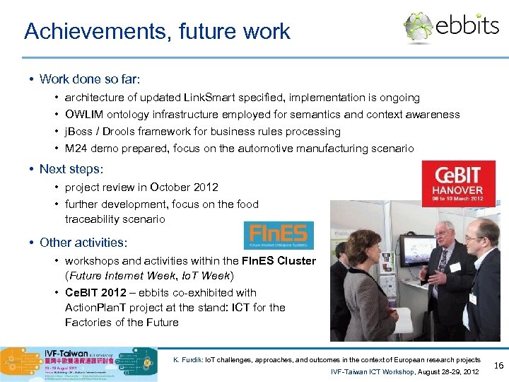 Achievements, future work • Work done so far: • • architecture of updated Link.